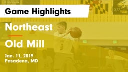 Northeast  vs Old Mill  Game Highlights - Jan. 11, 2019