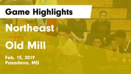 Northeast  vs Old Mill  Game Highlights - Feb. 15, 2019