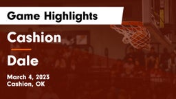 Cashion  vs Dale  Game Highlights - March 4, 2023