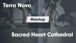 Matchup: Terra Nova High vs. Sacred Heart Cathedral  2016