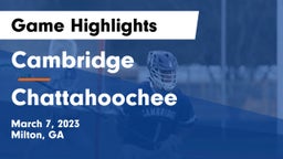 Cambridge  vs Chattahoochee  Game Highlights - March 7, 2023