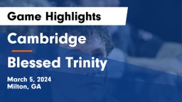 Cambridge  vs Blessed Trinity  Game Highlights - March 5, 2024