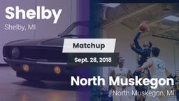 Matchup: Shelby  vs. North Muskegon  2018