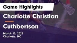 Charlotte Christian  vs Cuthbertson  Game Highlights - March 10, 2023