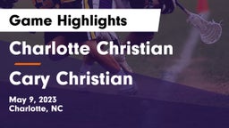 Charlotte Christian  vs Cary Christian  Game Highlights - May 9, 2023