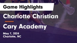 Charlotte Christian  vs Cary Academy Game Highlights - May 7, 2024