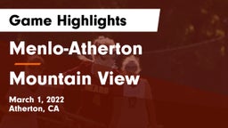 Menlo-Atherton  vs Mountain View Game Highlights - March 1, 2022