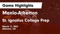 Menlo-Atherton  vs St. Ignatius College Prep Game Highlights - March 11, 2022