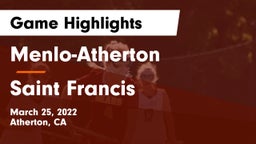 Menlo-Atherton  vs Saint Francis  Game Highlights - March 25, 2022