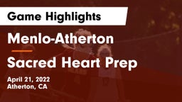 Menlo-Atherton  vs Sacred Heart Prep  Game Highlights - April 21, 2022