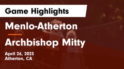 Menlo-Atherton  vs Archbishop Mitty  Game Highlights - April 26, 2023