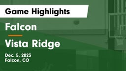 Falcon   vs Vista Ridge  Game Highlights - Dec. 5, 2023