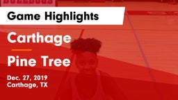 Carthage  vs Pine Tree  Game Highlights - Dec. 27, 2019