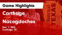 Carthage  vs Nacogdoches  Game Highlights - Dec. 1, 2023