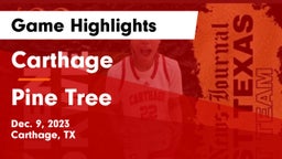 Carthage  vs Pine Tree  Game Highlights - Dec. 9, 2023