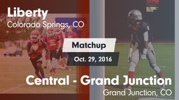 Matchup: Liberty  vs. Central - Grand Junction  2016