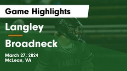 Langley  vs Broadneck  Game Highlights - March 27, 2024
