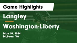 Langley  vs Washington-Liberty  Game Highlights - May 10, 2024
