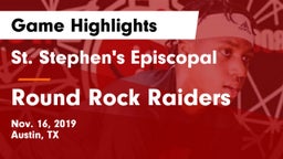 St. Stephen's Episcopal  vs Round Rock Raiders Game Highlights - Nov. 16, 2019