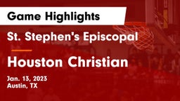 St. Stephen's Episcopal  vs Houston Christian  Game Highlights - Jan. 13, 2023