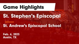St. Stephen's Episcopal  vs St. Andrew's Episcopal School Game Highlights - Feb. 6, 2023