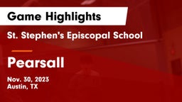 St. Stephen's Episcopal School vs Pearsall  Game Highlights - Nov. 30, 2023