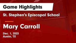St. Stephen's Episcopal School vs Mary Carroll  Game Highlights - Dec. 1, 2023