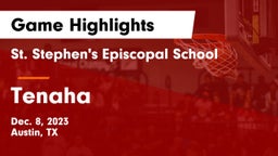 St. Stephen's Episcopal School vs Tenaha  Game Highlights - Dec. 8, 2023
