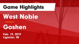 West Noble  vs Goshen  Game Highlights - Feb. 19, 2019