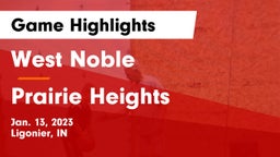 West Noble  vs Prairie Heights  Game Highlights - Jan. 13, 2023