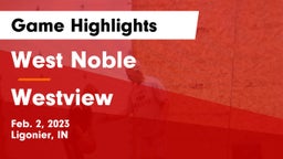 West Noble  vs Westview  Game Highlights - Feb. 2, 2023