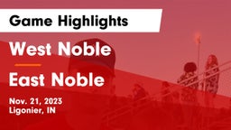 West Noble  vs East Noble  Game Highlights - Nov. 21, 2023
