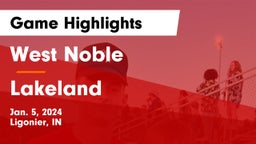 West Noble  vs Lakeland  Game Highlights - Jan. 5, 2024