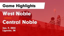 West Noble  vs Central Noble  Game Highlights - Jan. 9, 2024