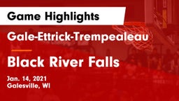 Gale-Ettrick-Trempealeau  vs Black River Falls  Game Highlights - Jan. 14, 2021