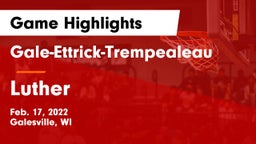 Gale-Ettrick-Trempealeau  vs Luther  Game Highlights - Feb. 17, 2022