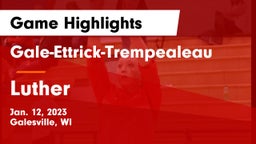 Gale-Ettrick-Trempealeau  vs Luther  Game Highlights - Jan. 12, 2023