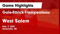 Gale-Ettrick-Trempealeau  vs West Salem  Game Highlights - Feb. 2, 2023