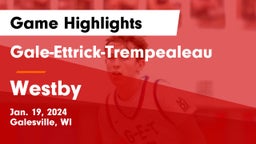 Gale-Ettrick-Trempealeau  vs Westby  Game Highlights - Jan. 19, 2024