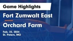 Fort Zumwalt East  vs Orchard Farm  Game Highlights - Feb. 22, 2024