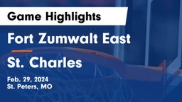 Fort Zumwalt East  vs St. Charles  Game Highlights - Feb. 29, 2024