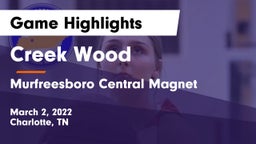 Creek Wood  vs Murfreesboro Central Magnet Game Highlights - March 2, 2022