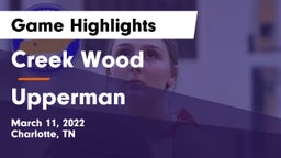 Creek Wood  vs Upperman  Game Highlights - March 11, 2022