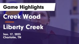 Creek Wood  vs Liberty Creek  Game Highlights - Jan. 17, 2023