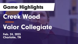 Creek Wood  vs Valor Collegiate   Game Highlights - Feb. 24, 2023