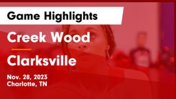 Creek Wood  vs Clarksville  Game Highlights - Nov. 28, 2023