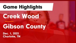 Creek Wood  vs Gibson County  Game Highlights - Dec. 1, 2023