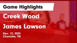 Creek Wood  vs James Lawson   Game Highlights - Dec. 12, 2023