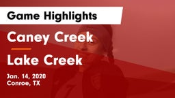 Caney Creek  vs Lake Creek  Game Highlights - Jan. 14, 2020