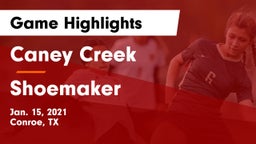 Caney Creek  vs Shoemaker  Game Highlights - Jan. 15, 2021